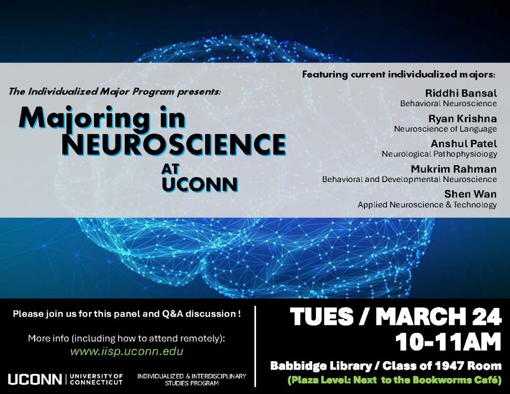Poster describing the Panel on Majoring in Neuroscience at UConn, Tuesday, March 24, from 10-11am.