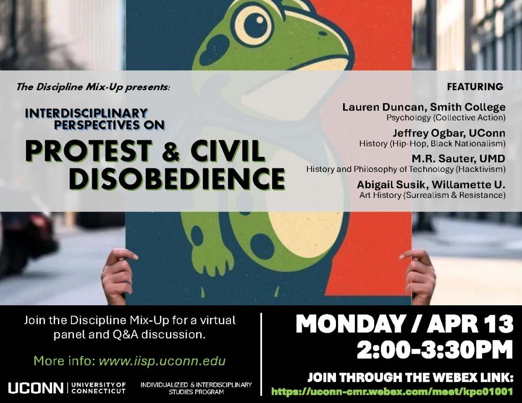 Poster describing the virtual Panel on Interdisciplinary Perspectives on Protest and Civil Disobedience, Monday, April 13, from 2-3:30pm.