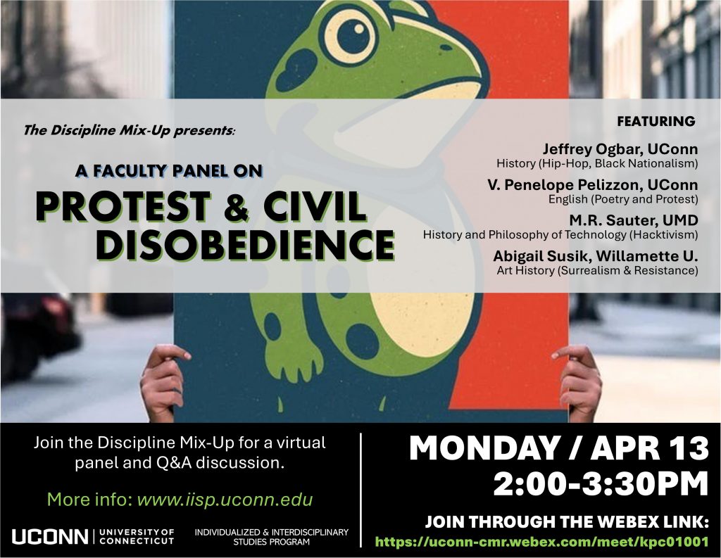 Poster describing the virtual Panel on Interdisciplinary Perspectives on Protest and Civil Disobedience, Monday, April 13, from 2-3:30pm.